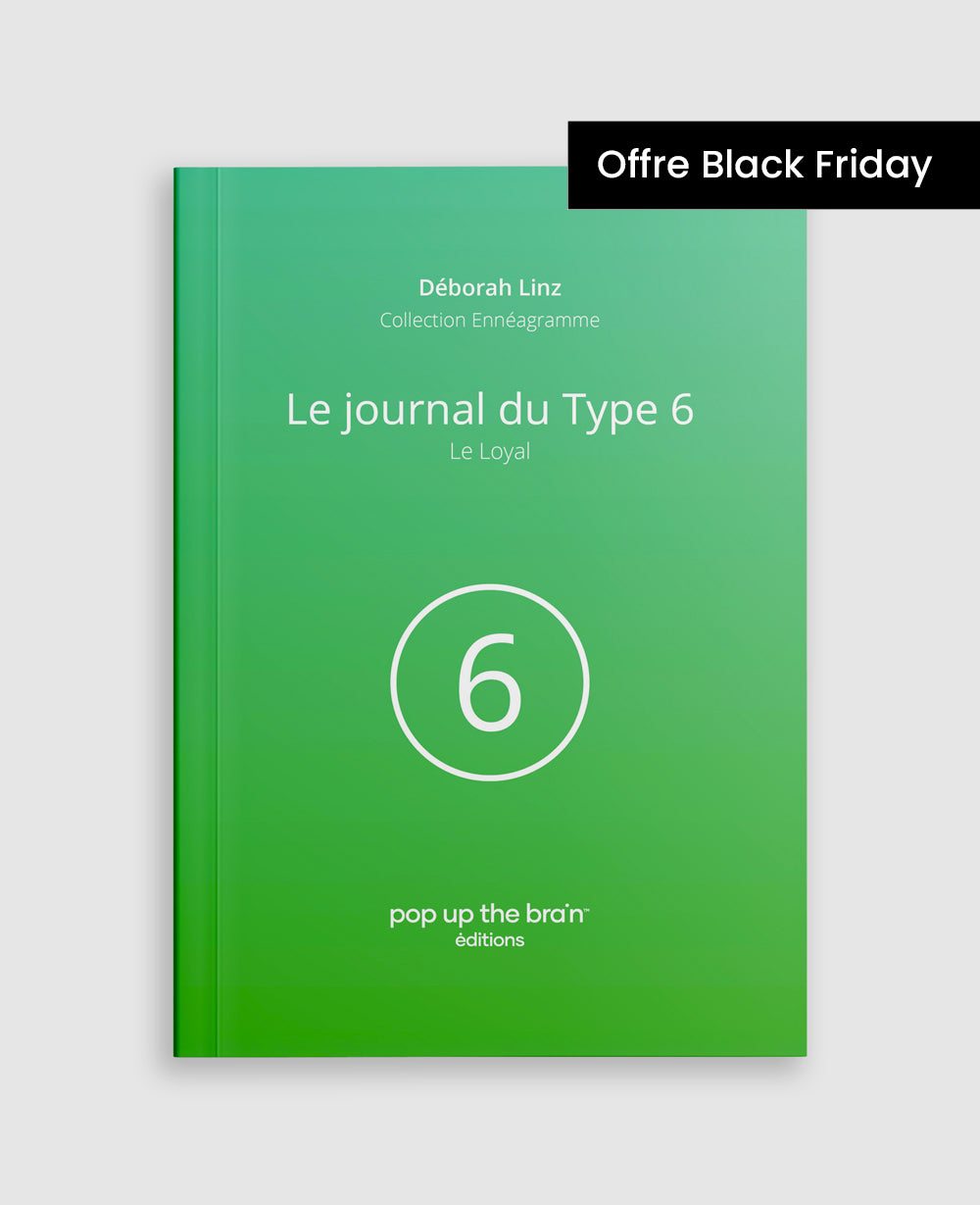 Le journal du Type 6 de l'Ennégramme, le Loyal